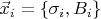 $ \[{{\vec{x}}_{i}}=\left\{ {{\sigma }_{i}},{{B}_{i}} \right\}\]$