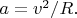 $a=v^2/R.$