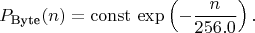$$
P_{\text{Byte}}(n) = \operatorname{const} \, \exp \left( - \frac{n}{256.0} \right).
$$