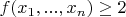 $f(x_1,...,x_n) \ge 2$