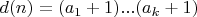 $d(n)=(a_1+1)...(a_k+1)$