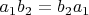 $a_1b_2=b_2a_1$