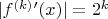 $|f^{(k)}'(x)|=2^k$