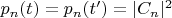 $p_n(t)=p_n(t')=|C_n|^2$