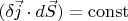 $(\delta\vec{j}\cdot d\vec{S})=\mathrm{const}$ $(\delta\vec{j}\cdot d\vec{S})=\mathrm{const}$