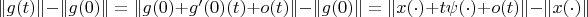 $\|g(t)\|-\|g(0)\|=\|g(0)+g'(0)(t)+o(t)\|-\|g(0)\|=\|x(\cdot)+t\psi(\cdot)+o(t)\|-\|x(\cdot)\|$