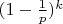 $(1 - \frac{1}{p})^k$