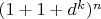 $(1+1+d^k)^n $