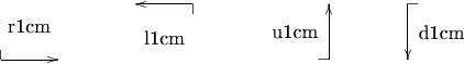 $$\raisebox{-.5cm}{\begin{xy} /r1cm/:,
(1,0)**@{-},*@{>},?(0)*@^{|},
(0.5,0.6)*{\text{r1cm}},
\end{xy}}\qquad\qquad\raisebox{.5cm}{\begin{xy} /l1cm/:,
(1,0)**@{-},*@{>},?(0)*@^{|},
(0.5,0.6)*{\text{l1cm}},
\end{xy}}\qquad\qquad\raisebox{-.5cm}{\begin{xy} /u1cm/:,
(1,0)**@{-},*@{>},?(0)*@^{|},
(0.5,0.6)*{\text{u1cm}},
\end{xy}}\qquad\qquad\raisebox{.5cm}{\begin{xy} /d1cm/:,
(1,0)**@{-},*@{>},?(0)*@^{|},
(0.5,0.6)*{\text{d1cm}},
\end{xy}}$$