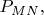 $P_{MN},$