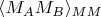 $\langle M_A M_B \rangle_{MM}$