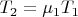 $T_2=\mu_1 T_1