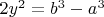$2y^2=b^3-a^3$