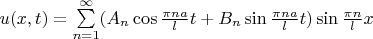 $u(x,t)=\sum\limits_{n=1}^{\infty}(A_n\cos\frac{\pi na}{l}t+B_n\sin\frac{\pi na}{l}t)\sin\frac{\pi n}{l}x $