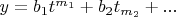 $y=b_1 t^{m_1}+b_2 t_{m_2}+...$