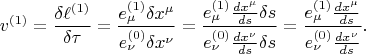 $$
v^{(1)} = \frac{\delta \ell^{(1)} }{\delta \tau} = \frac{ e^{(1)}_{\mu} \delta x^{\mu} }{ e^{(0)}_{\nu} \delta x^{\nu}  }
 = \frac{ e^{(1)}_{\mu} \frac{d x^{\mu}}{ds} \delta s}{ e^{(0)}_{\nu} \frac{d x^{\nu}}{ds} \delta s  }
 = \frac{ e^{(1)}_{\mu} \frac{d x^{\mu}}{ds} }{ e^{(0)}_{\nu} \frac{d x^{\nu}}{ds} }.
$$