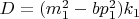 $D=(m_1^2-bp_1^2)k_1$