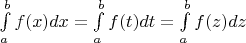 $\int\limits_a^bf(x)dx=\int\limits_a^bf(t)dt=\int\limits_a^bf(z)dz$