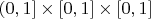 $(0, 1] \times [0, 1] \times [0, 1]$