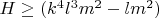 $H\ge(k^4l^3m^2-lm^2)$