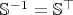 $\mathbb S^{-1}=\mathbb S^\top$