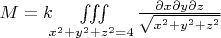 $ M = k\iiint\limits_{x^2+y^2+z^2=4}^{}\frac{ \partial x\partial y\partial z }{\sqrt{x^2+y^2+z^2}}$ $ M = k\iiint\limits_{x^2+y^2+z^2=4}^{}\frac{ \partial x\partial y\partial z }{\sqrt{x^2+y^2+z^2}}$