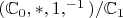 $(\mathbb C_0, *, 1, ^{-1})/\mathbb C_1$