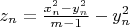 $z_n=\frac{x_n^2-y_n^2}{m-1}-y_n^2$ $z_n=\frac{x_n^2-y_n^2}{m-1}-y_n^2$