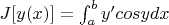 $J[y(x)]=\int_{a}^{b}{y'cos{y}}dx $