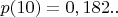 $p(10)=0,182..$