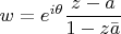 $w=e^{i\theta} \dfrac{z-a}{1-z\bar{a}}$