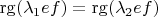 $\operatorname{rg}(\lambda_1 ef)=\operatorname{rg}(\lambda_2 ef)$
