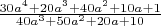 $\frac{30a^4+20a^3+40a^2+10a+1}{40a^3+50a^2+20a+10}$