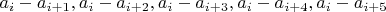 $a_i-a_{i+1},a_i-a_{i+2},a_i-a_{i+3},a_i-a_{i+4},a_i-a_{i+5}$ $a_i-a_{i+1},a_i-a_{i+2},a_i-a_{i+3},a_i-a_{i+4},a_i-a_{i+5}$