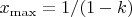 $x_{\rm max}=1/(1-k)$