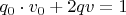 $q_0 \cdot v_0+2qv=1$