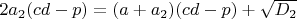 $2a_2(cd-p)=(a+a_2)(cd-p)+\sqrt{D_2}$
