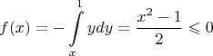 $$f(x) = - \int\limits_{x}^{1} y dy = \frac{x^2-1}{2} \leqslant 0 $$