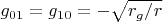 $g_{01}=g_{10}=-\sqrt{r_g/r}$