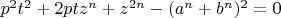 $p^{2}t^{2}+2ptz^{n}+z^{2n}-(a^{n}+b^{n})^{2}=0$