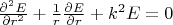 $\frac{\partial^2 E}{\partial r^2}+\frac{1}{r}\frac{\partial E}{\partial r} + k^2 E = 0$