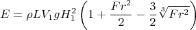 $$E = \rho L V_1 g H_1^2 \left( 1 + \frac{Fr^2}{2} - \frac{3}{2} \sqrt[3]{Fr^2} \right) $
