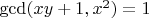 $\gcd(xy + 1, x^2) = 1$