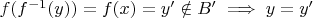 $f(f^{-1}(y))=f(x)=y' \notin B' \implies y = y'$