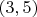 $ (3, 5) $