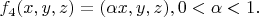$f_4(x, y, z) = (\alpha x, y, z), 0 < \alpha < 1.$