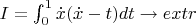 $I=\int_0^1 \dot{x}(\dot{x}-t)dt \to extr$