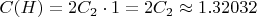 $ C(H) = 2C_2 \cdot 1 = 2C_2 \approx 1.32032$