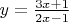 $y=\frac{3x+1}{2x-1}$