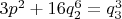 $3p^2+16q_2^6=q_3^3$